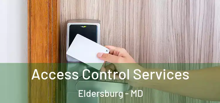 Access Control Services Eldersburg - MD