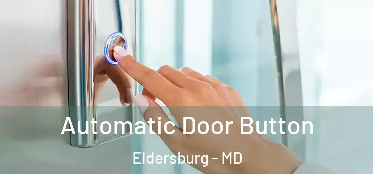 Automatic Door Button Eldersburg - MD