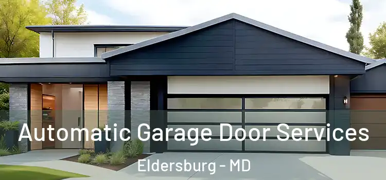  Automatic Garage Door Services Eldersburg - MD