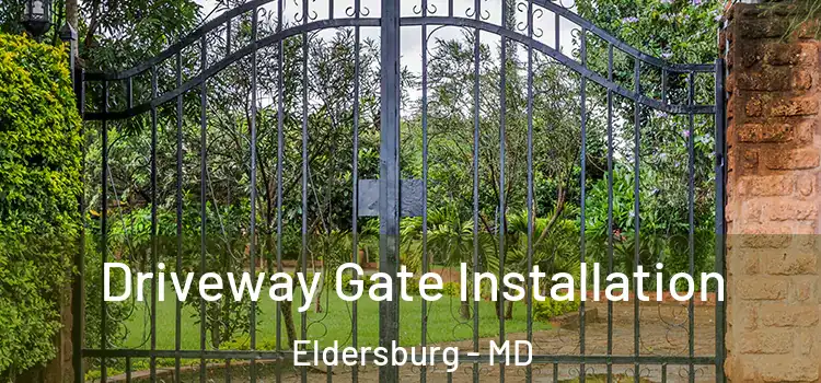Driveway Gate Installation Eldersburg - MD