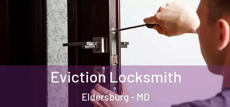  Eviction Locksmith Eldersburg - MD