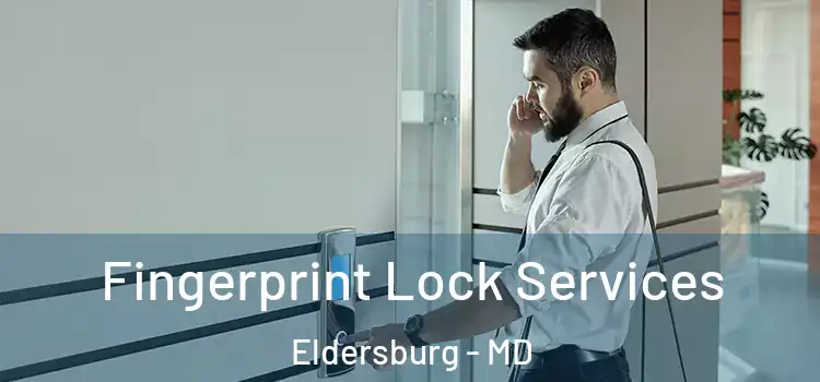 Fingerprint Lock Services Eldersburg - MD