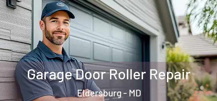  Garage Door Roller Repair Eldersburg - MD