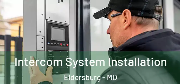 Intercom System Installation Eldersburg - MD