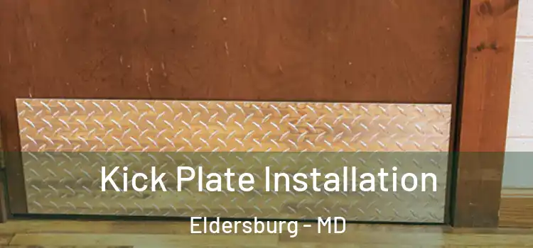 Kick Plate Installation Eldersburg - MD