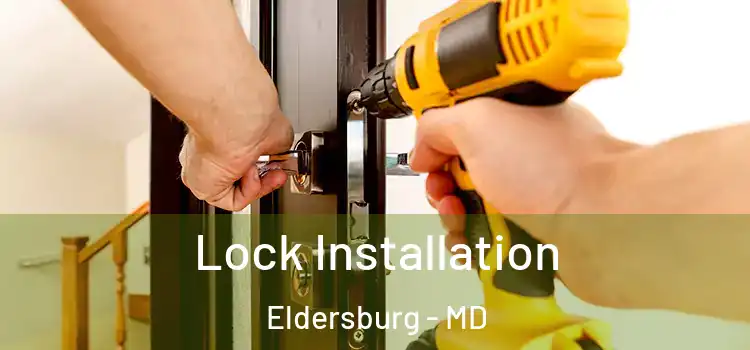 Lock Installation Eldersburg - MD