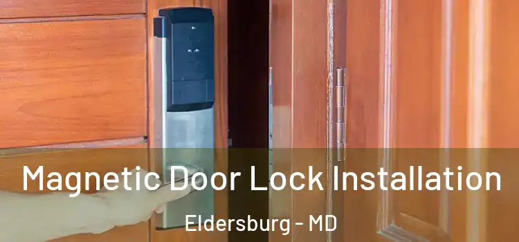  Magnetic Door Lock Installation Eldersburg - MD