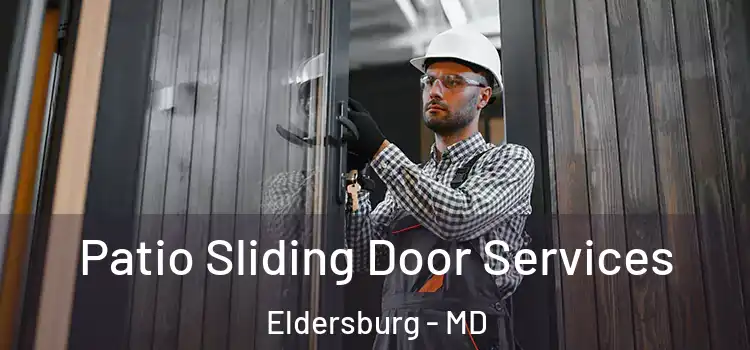  Patio Sliding Door Services Eldersburg - MD