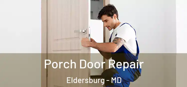  Porch Door Repair Eldersburg - MD