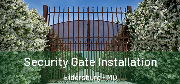 Security Gate Installation Eldersburg - MD