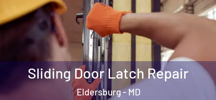 Sliding Door Latch Repair Eldersburg - MD