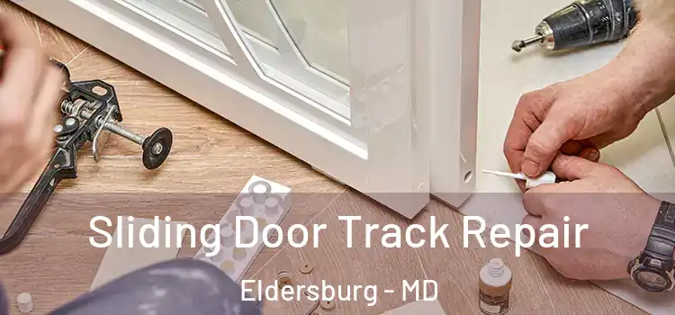 Sliding Door Track Repair Eldersburg - MD